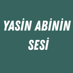 YASİNİN ABİNİN SESİ SİLME!