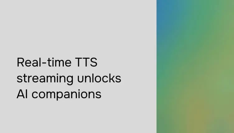 Real-Time Text to Speech for AI Companions